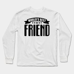 World's Best Friend Long Sleeve T-Shirt